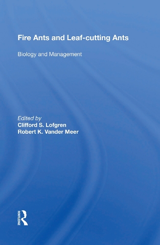 Бумажная книга «Fire Ants and Leaf-Cutting Ants: Biology and Management» - фото №1