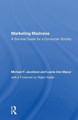 Бумажная книга «Marketing Madness: A Survival Guide For A Consumer Society», автор Майкл Якобсон - фото №1