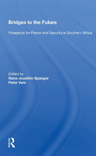 Бумажная книга «Bridges To The Future: Prospects For Peace And Security In Southern Africa» - фото №1