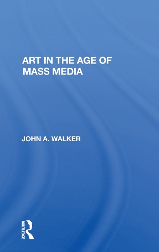 Бумажная книга «Art In The Age Of Mass Media», автор Джон Уокер - фото №1