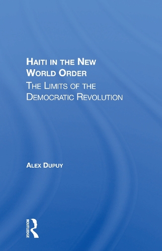 Бумажная книга «Haiti In The New World Order: The Limits Of The Democratic Revolution», автор Алекс Дюпюи - фото №1