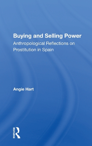 Бумажная книга «Buying And Selling Power: Anthropological Reflections On Prostitution In Spain», автор Энджи Харт - фото №1
