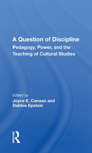 Паперова книга «A Question Of Discipline: Pedagogy, Power, And The Teaching Of Cultural Studies» - фото №1