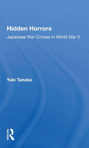 Бумажная книга «Hidden Horrors: Japanese War Crimes In World War Ii», автор Юки Танака - фото №1