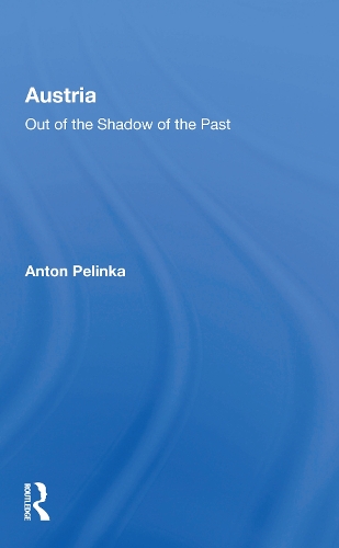Бумажная книга «Austria: Out Of The Shadow Of The Past», автор Антон Пелинка - фото №1