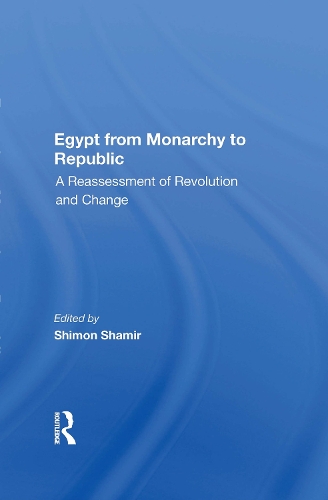 Паперова книга «Egypt From Monarchy To Republic: A Reassessment Of Revolution And Change», автор Шимон Шамір - фото №1