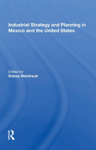 Паперова книга «Industrial Strategy And Planning In Mexico And The United States» - фото №1