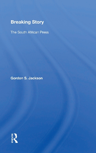 Бумажная книга «Breaking Story: The South African Press», автор Гордон С. Джексон - фото №1