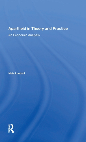 Паперова книга «Apartheid In Theory And Practice: An Economic Analysis», автор Матс Ове Лундаль - фото №1