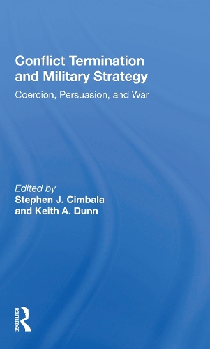 Бумажная книга «Conflict Termination and Military Strategy: "Coercion, Persuasion, and War"» - фото №1