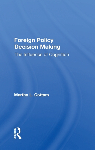 Паперова книга «Foreign Policy Decision Making: The Influence Of Cognition», автор Марта Коттам - фото №1