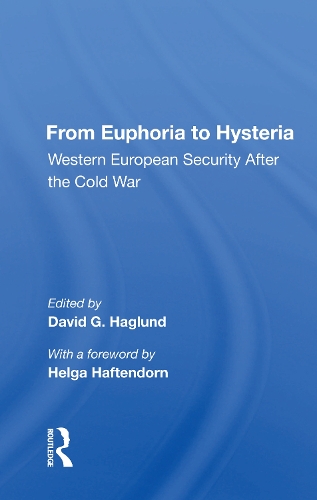 Бумажная книга «From Euphoria To Hysteria: Western European Security After The Cold War», автор Дэвид Г. Хаглунд - фото №1