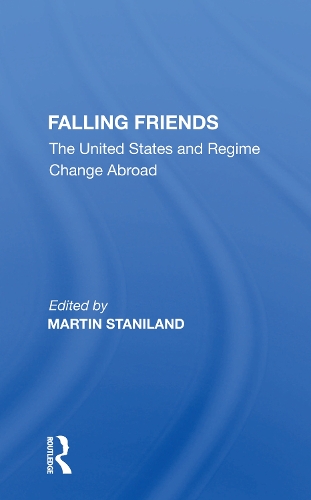 Паперова книга «Falling Friends: The United States And Regime Change Abroad» - фото №1
