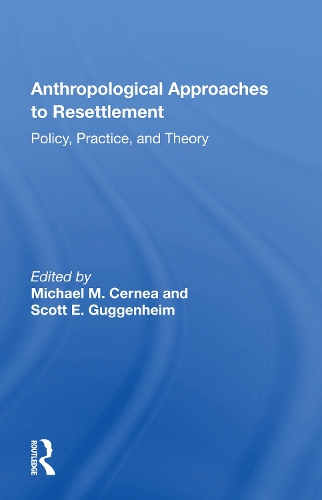 Бумажная книга «Anthropological Approaches to Resettlement: "Policy, Practice, and Theory"» - фото №1