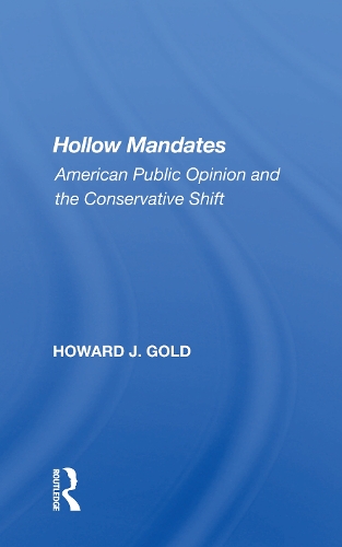 Паперова книга «Hollow Mandates: American Public Opinion And The Conservative Shift», автор Говард Дж. Голд - фото №1