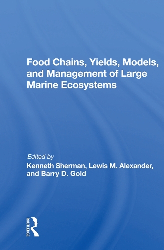 Бумажная книга «Food Chains, Yields, Models, And Management Of Large Marine Ecosoystems», автор Кеннет Шерман - фото №1