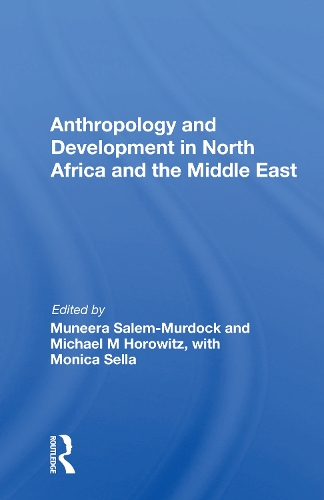 Паперова книга «Anthropology And Development In North Africa And The Middle East» - фото №1
