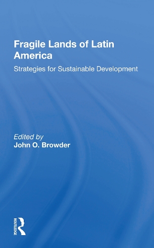 Бумажная книга «Fragile Lands of Latin America: Strategies for Sustainable Development» - фото №1