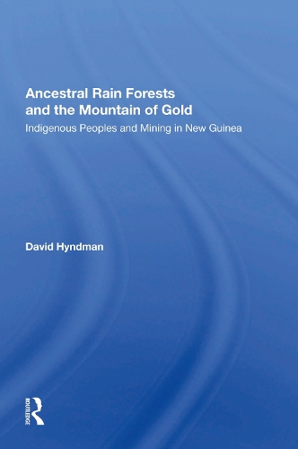 Бумажная книга «Ancestral Rainforests And The Mountain Of Gold: Indigenous Peoples And Mining In New Guinea», автор Дэвид Хайндман - фото №1