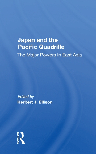 Бумажная книга «Japan And The Pacific Quadrille: The Major Powers In East Asia» - фото №1