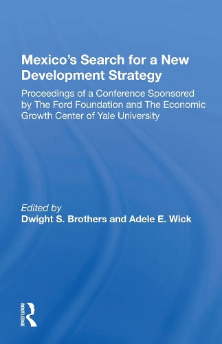Бумажная книга «Mexico's Search For A New Development Strategy», автор Дуайт С. Бразерс - фото №1