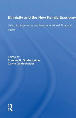 Бумажная книга «Ethnicity And The New Family Economy: Living Arrangements And Intergenerational Financial Flows» - фото №1
