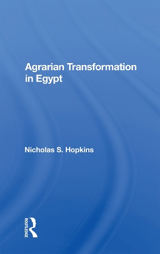 Бумажная книга «Agrarian Transformation In Egypt», автор Николас С. Хопкинс - фото №1