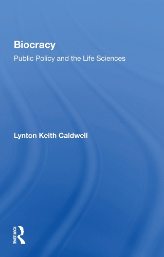 Паперова книга «Biocracy: Public Policy And The Life Sciences», автор Лінтон Кіт Колдуелл - фото №1