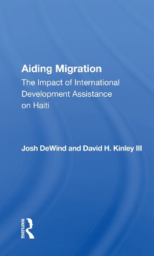 Бумажная книга «Aiding Migration: The Impact Of International Development Assistance On Haiti», автор Джош ДеВинд - фото №1