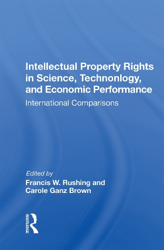 Паперова книга «Intellectual Property Rights In Science, Technology, And Economic Performance: International Comparisons» - фото №1