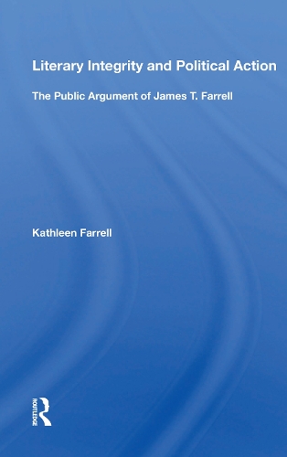 Паперова книга «Literary Integrity And Political Action: The Public Argument Of James T. Farrell», автор Кетлін Фаррелл - фото №1