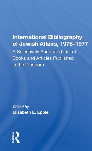 Бумажная книга «International Bibliography Of Jewish Affairs, 1976-1977: A Selectively Annotated List Of Books And Articles Published In The Diaspora» - фото №1