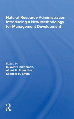 Бумажная книга «Natural Resource Administration: Introducing A New Methodology For Management Development» - фото №1