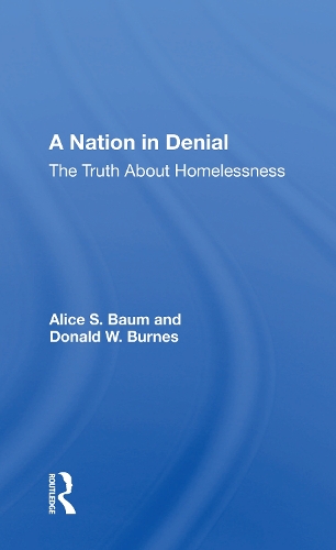 Бумажная книга «A Nation In Denial: The Truth About Homelessness», автор Алиса С. Баум - фото №1