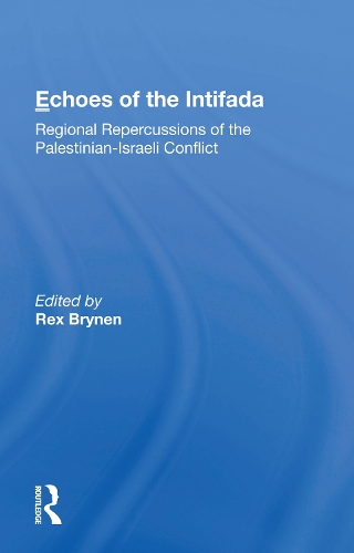 Бумажная книга «Echoes Of The Intifada: Regional Repercussions Of The Palestinian-israeli Conflict», автор Рекс Брайнен - фото №1
