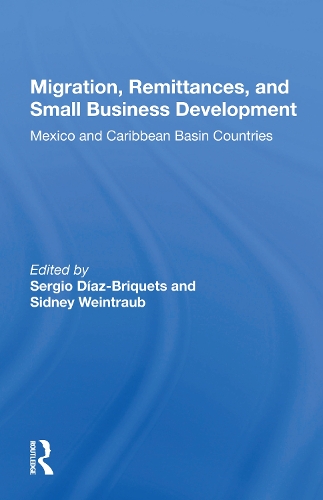Паперова книга «Migration, Remittances, and Small Business Development: Mexico and Caribbean Basin Countries» - фото №1