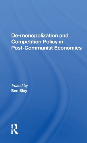 Бумажная книга «De-monopolization And Competition Policy In Post-communist Economies» - фото №1