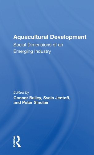 Бумажная книга «Aquacultural Development: Social Dimensions Of An Emerging Industry» - фото №1