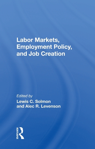 Бумажная книга «Labor Markets, Employment Policy, and Job Creation» - фото №1