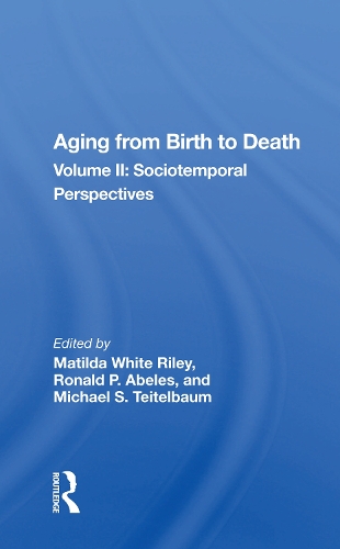 Бумажная книга «Aging From Birth To Death: Volume 2, Sociotemporal Perspectives» - фото №1