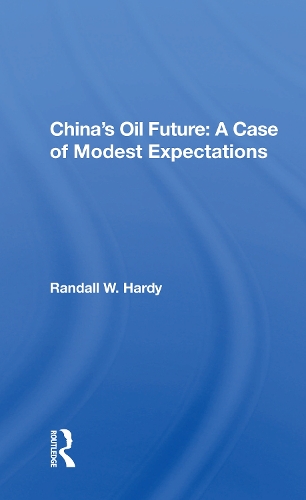 Бумажная книга «China's Oil Future: A Case Of Modest Expectations», автор Рэндалл В. Харди - фото №1