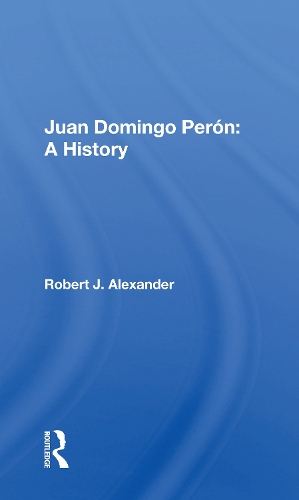 Паперова книга «Juan Domingo Peron: A History», автор Роберт Дж. Александер - фото №1