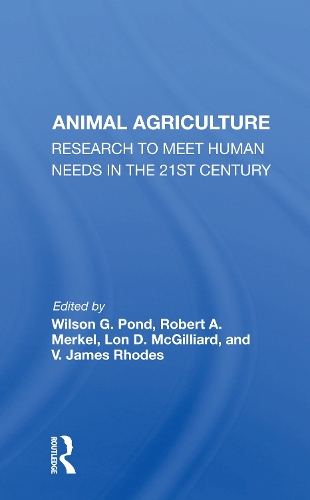 Бумажная книга «Animal Agriculture: Research To Meet Human Needs In The 21st Century», автор Уилсон Г. Понд - фото №1