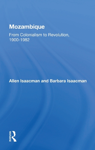 Паперова книга «Mozambique: From Colonialism To Revolution, 1900-1982», авторів Аллен Айзекман, Барбара Айзекман - фото №1