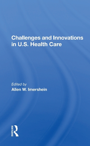 Бумажная книга «Challenges and Innovations in U.S. Health Care» - фото №1