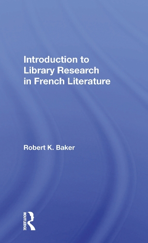 Бумажная книга «Introduction To Library Research In French Literature», автор Роберт К. Бейкер - фото №1