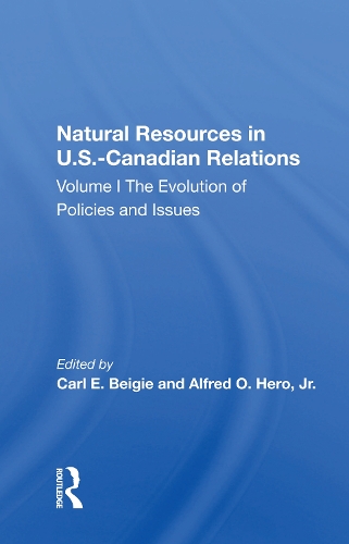 Паперова книга «Natural Resources In U.s.-canadian Relations, Volume 1: The Evolution Of Policies And Issues» - фото №1
