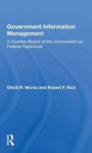 Бумажная книга «Government Information Management: A Counterreport Of The Commission On Federal Paperwork», автор Эллиот Р. Морсс - фото №1