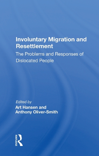 Бумажная книга «Involuntary Migration and Resettlement: The Problems and Responses of Dislocated People» - фото №1
