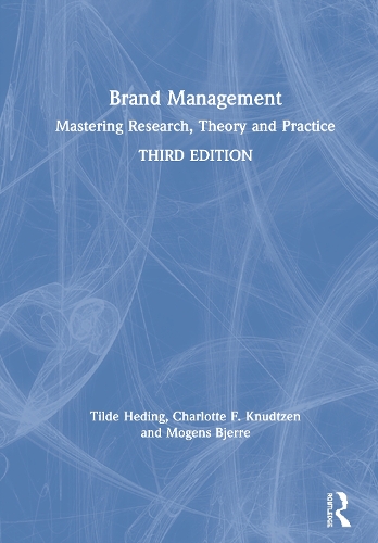 Бумажная книга «Brand Management: Mastering Research, Theory and Practice», авторов Шарлотта Ф. Кнудцен, Могенс Бьерре, Тильде Хединг - фото №1